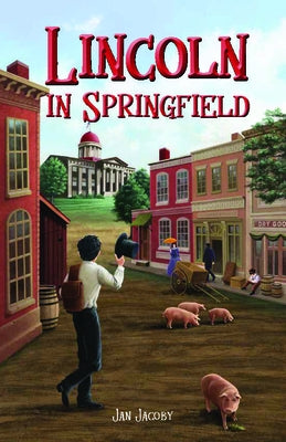 Lincoln in Springfield by Jacobi, Jan