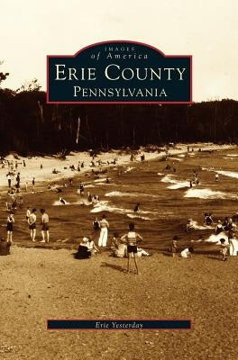 Erie County, Pennsylvania by Yesterday, Erie