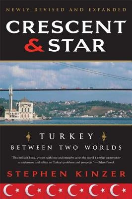 Crescent and Star by Kinzer, Stephen