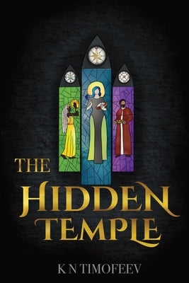 The Hidden Temple by Timofeev, K. N.