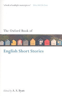 The Oxford Book of English Short Stories by Byatt, A. S.