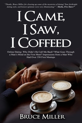 I Came, I Saw, I Coffeed by Miller, Bruce