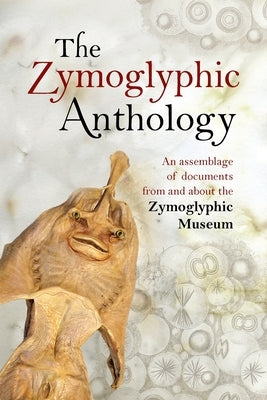 The Zymoglyphic Anthology by Stewart, Jim