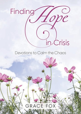 Finding Hope in Crisis by Fox, Grace