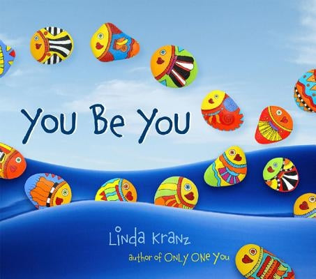 You Be You by Kranz, Linda
