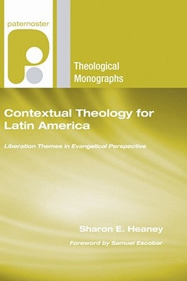 Contextual Theology for Latin America by Heaney, Sharon E.