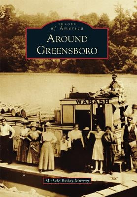 Around Greensboro by Buday-Murray, Michele