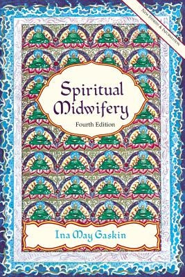 Spiritual Midwifery by Gaskin, Ina May