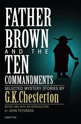 Father Brown and the Ten Commandments: Selected Mystery Stories by Chesterton, G. K.