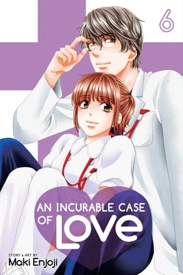 An Incurable Case of Love, Vol. 6, Volume 6 by Enjoji, Maki