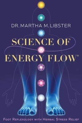 Science of Energy Flow by Libster, Martha M.