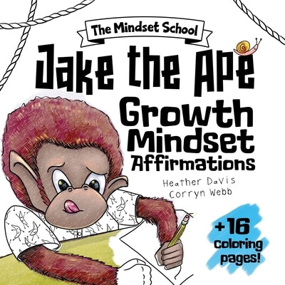 Jake the Ape's Growth Mindset Affirmations by Davis, Heather Lyn