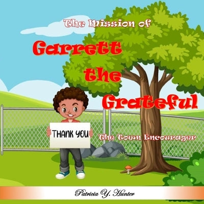 The Mission of Garrett the Grateful by Hunter, Patricia