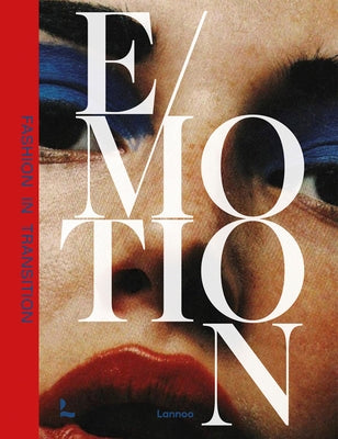 Emotion: Fashion in Transition by Debo, Kaat
