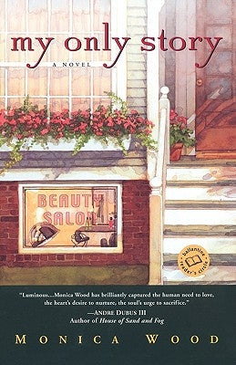 My Only Story by Wood, Monica