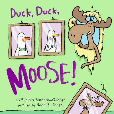 Duck, Duck, Moose! by Bardhan-Quallen, Sudipta