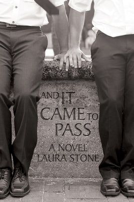 And It Came to Pass by Stone, Laura