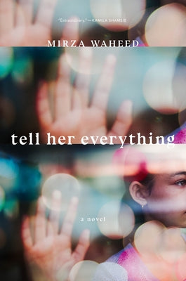 Tell Her Everything by Waheed, Mirza