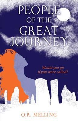 People of the Great Journey by Melling, O. R.