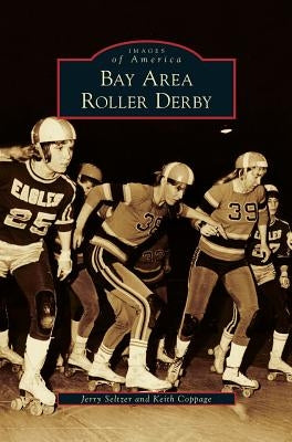Bay Area Roller Derby by Seltzer, Jerry