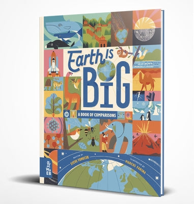 Earth Is Big: A Book of Comparisons by Tomecek, Steve
