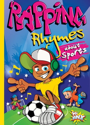 Rapping Rhymes about Sports by Troupe, Thomas Kingsley