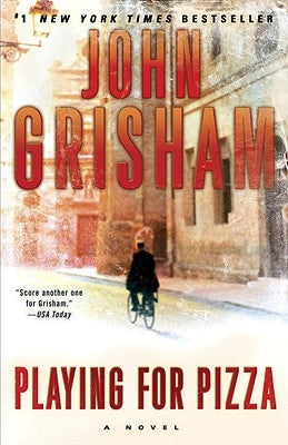 Playing for Pizza by Grisham, John