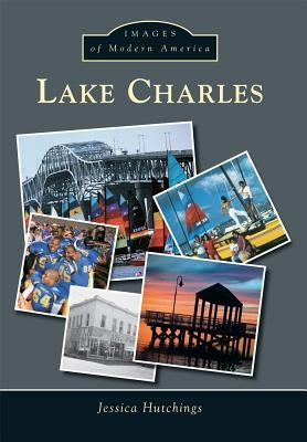 Lake Charles by Hutchings, Jessica