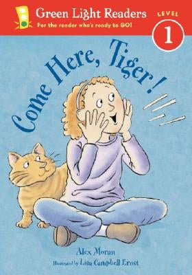 Come Here, Tiger! by Moran, Alex