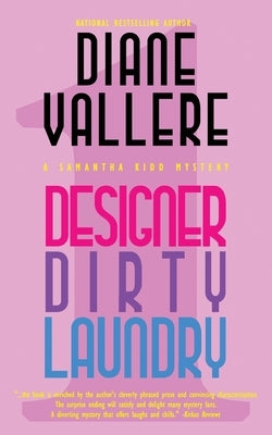 Designer Dirty Laundry: A Samantha Kidd Mystery by Vallere, Diane