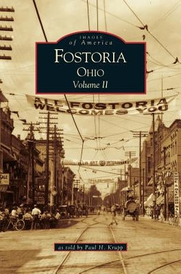 Fostoria, Ohio: Volume II by Krupp, Nate