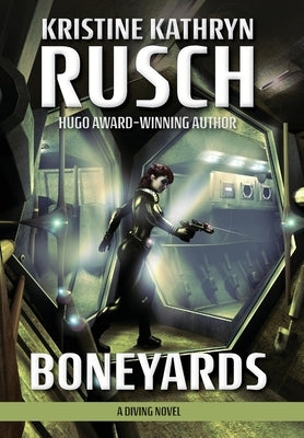 Boneyards: A Diving Novel by Rusch, Kristine Kathryn