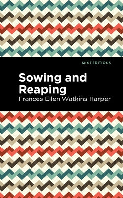 Sowing and Reaping by Harper, Frances Ellen