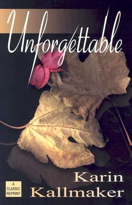Unforgettable by Kallmaker, Karin