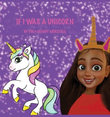 If I Was a Unicorn by Morreale, Vin