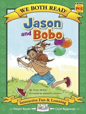 Jason and Bobo ( We Both Read Level Pk-K ) by Johnson, Meredith