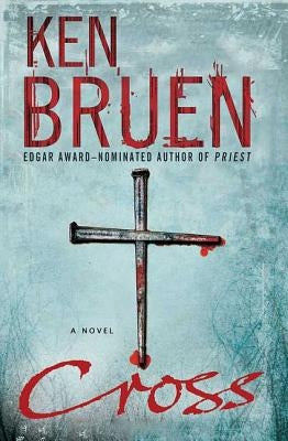 Cross by Bruen, Ken