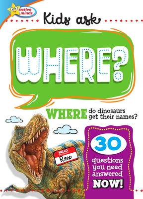 Where Do Dinosaurs Get Their Names? by Sequoia Childrens Publishing