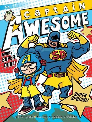 Captain Awesome Meets Super Dude!, Volume 17: Super Special by Kirby, Stan