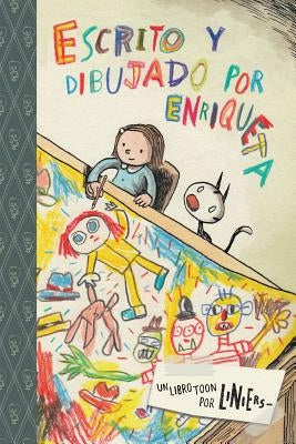 Escrito Y Dibujado Por Enriqueta: Toon Level 3 by Liniers