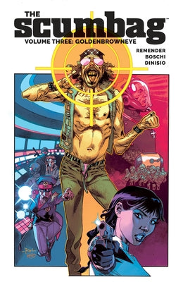 The Scumbag, Volume 3: Goldenbrowneye by Remender, Rick