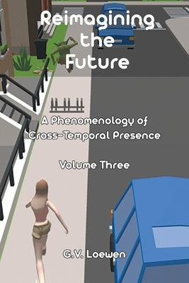 Reimagining the Future by Loewen, G. V.