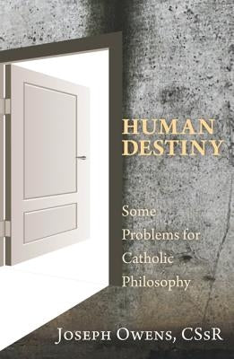 Human Destiny by Owens, Joseph Cssr