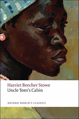 Uncle Tom's Cabin by Stowe, Harriet Beecher