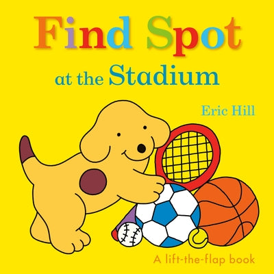 Find Spot at the Stadium by Hill, Eric