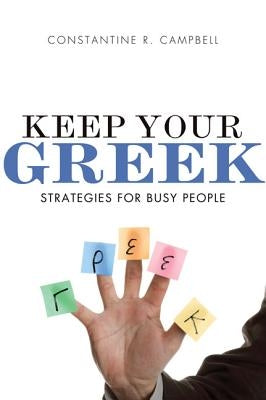 Keep Your Greek Softcover by Campbell, Constantine R.