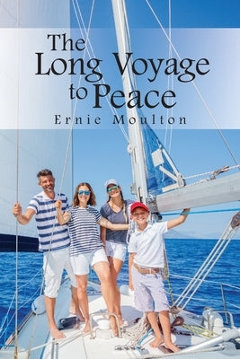 The Long Voyage to Peace by Moulton, Ernie