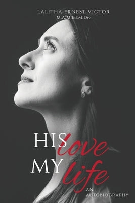 His Love and My Life by Victor, Lalitha Ernest