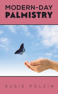Modern-Day Palmistry by Polzin, Susie