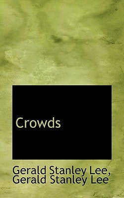 Crowds by Lee, Gerald Stanley